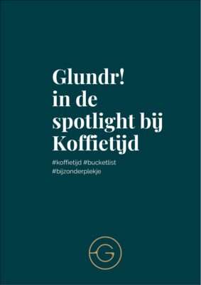 GLUNDR! in de spotlight bij Koffietijd